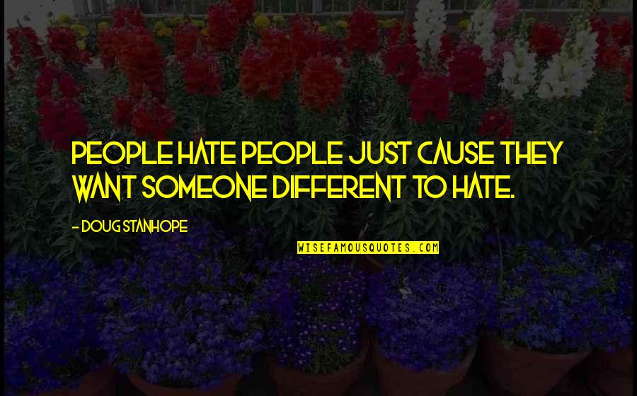 Single And Mingle Quotes By Doug Stanhope: People hate people just cause they want someone