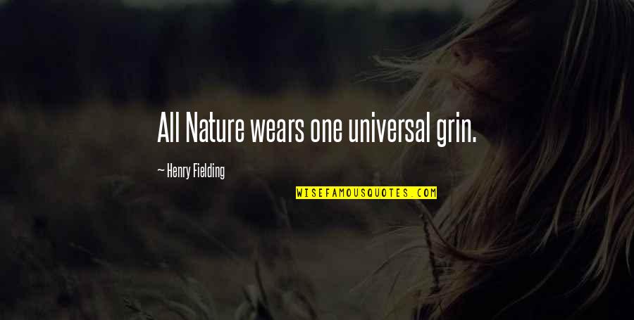 Single Line Death Quotes By Henry Fielding: All Nature wears one universal grin.