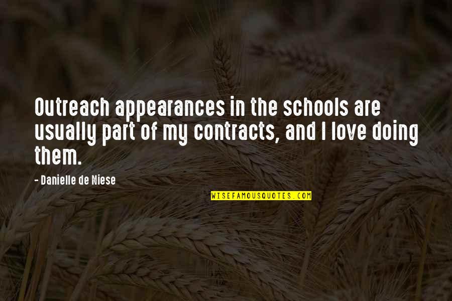 Single Line Punch Quotes By Danielle De Niese: Outreach appearances in the schools are usually part
