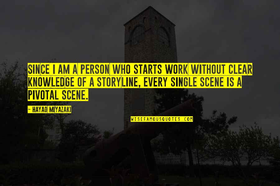 Single Person Quotes By Hayao Miyazaki: Since I am a person who starts work