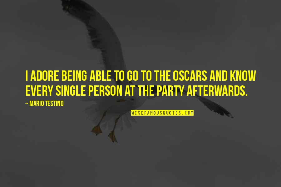 Single Person Quotes By Mario Testino: I adore being able to go to the