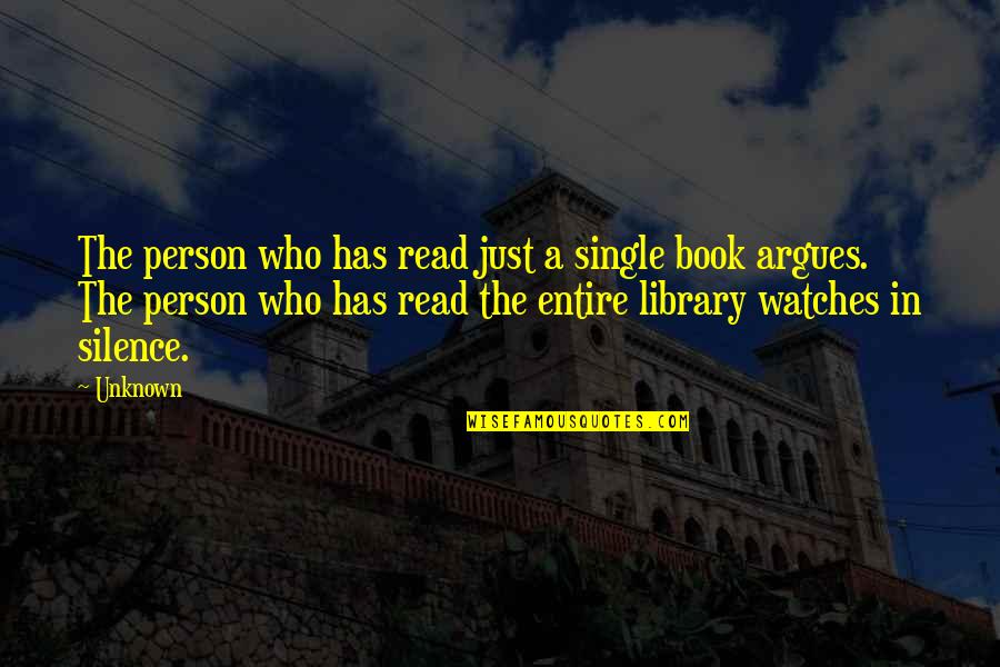 Single Person Quotes By Unknown: The person who has read just a single