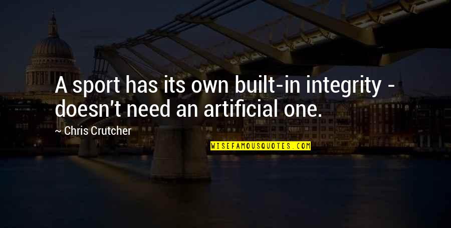 Single Photo Quotes By Chris Crutcher: A sport has its own built-in integrity -