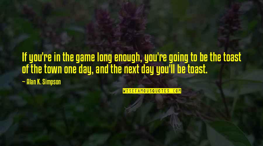 Single Rose Pictures With Quotes By Alan K. Simpson: If you're in the game long enough, you're Single Rose Pictures With Quotes By Alan K. Simpson: If you're in the game long enough, you're