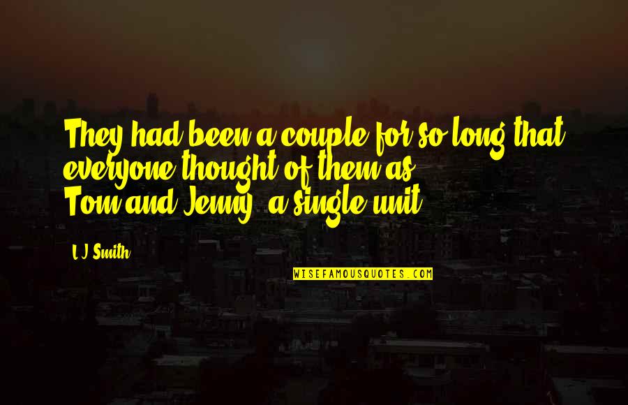 Single Too Long Quotes By L.J.Smith: They had been a couple for so long Single Too Long Quotes By L.J.Smith: They had been a couple for so long