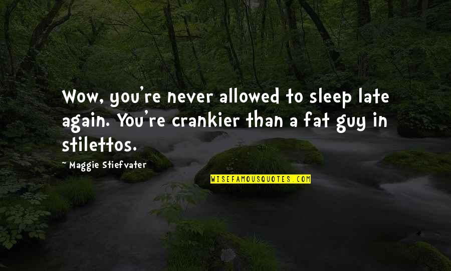 Sinhala Rachana Quotes By Maggie Stiefvater: Wow, you're never allowed to sleep late again. Sinhala Rachana Quotes By Maggie Stiefvater: Wow, you're never allowed to sleep late again.
