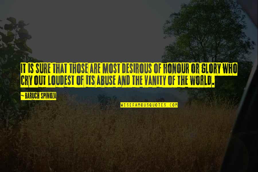 Sinickis Quotes By Baruch Spinoza: It is sure that those are most desirous Sinickis Quotes By Baruch Spinoza: It is sure that those are most desirous