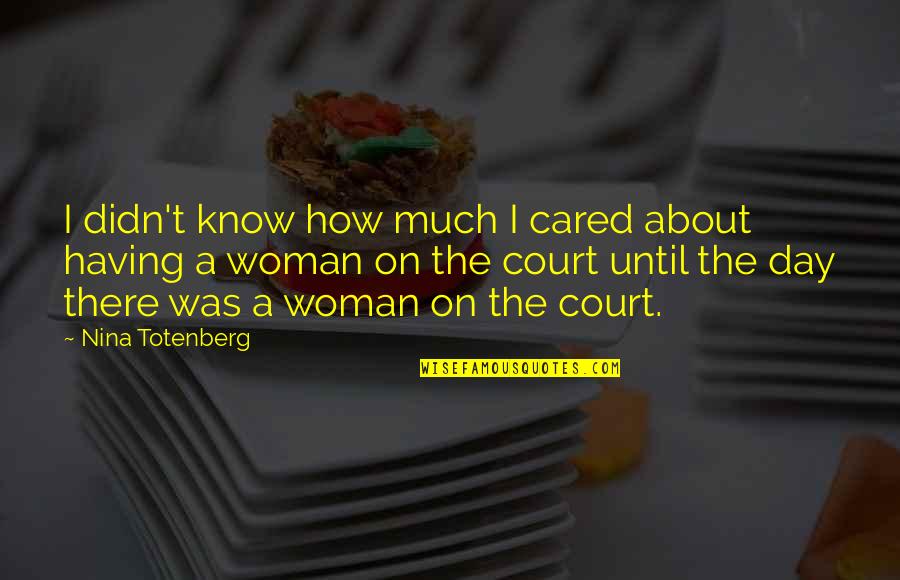 Sinico Definicion Quotes By Nina Totenberg: I didn't know how much I cared about Sinico Definicion Quotes By Nina Totenberg: I didn't know how much I cared about