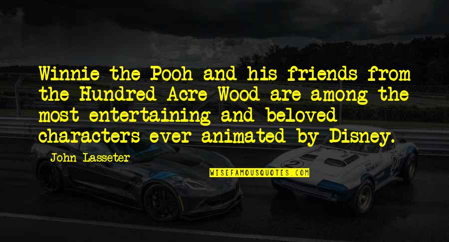 Sinistru Sinonime Quotes By John Lasseter: Winnie the Pooh and his friends from the Sinistru Sinonime Quotes By John Lasseter: Winnie the Pooh and his friends from the