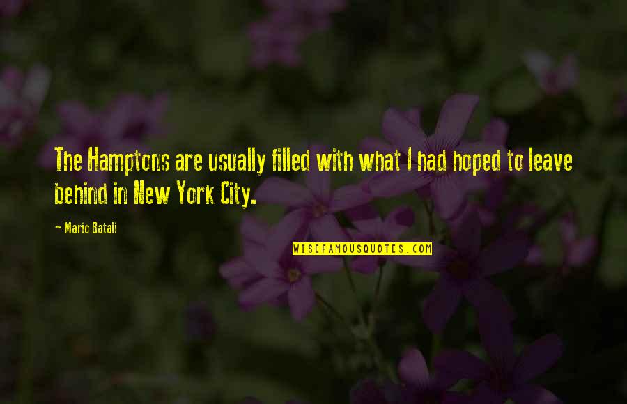 Sinjai Masuk Quotes By Mario Batali: The Hamptons are usually filled with what I