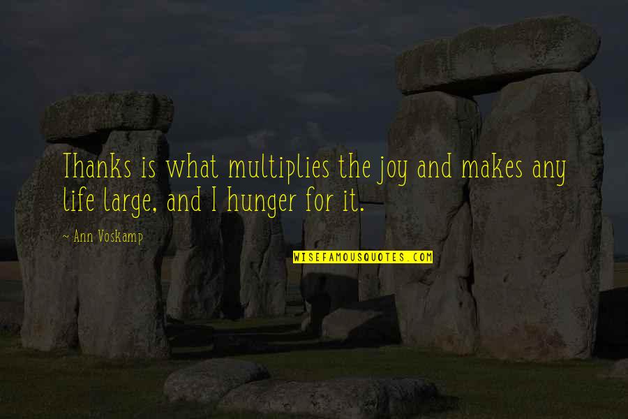 Sinndoor Quotes By Ann Voskamp: Thanks is what multiplies the joy and makes