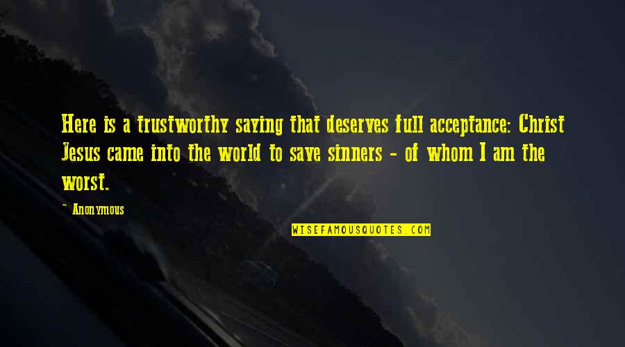 Sinners Of Quotes By Anonymous: Here is a trustworthy saying that deserves full Sinners Of Quotes By Anonymous: Here is a trustworthy saying that deserves full