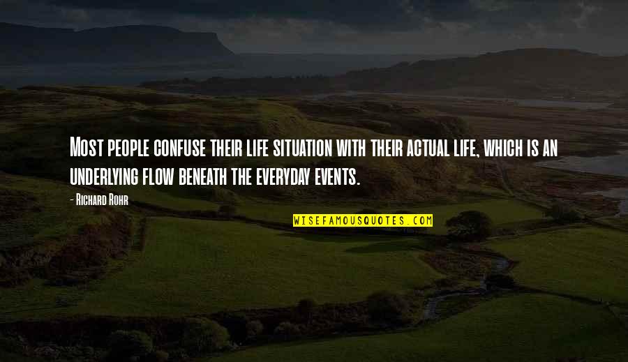 Sins Of The Fathers Quote Quotes By Richard Rohr: Most people confuse their life situation with their