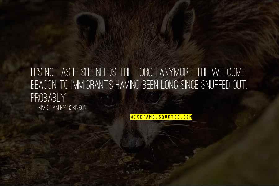 Sintayehu Tesfaye Quotes By Kim Stanley Robinson: It's not as if she needs the torch