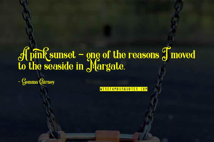 Sinteticamente Quotes By Gemma Cairney: A pink sunset - one of the reasons