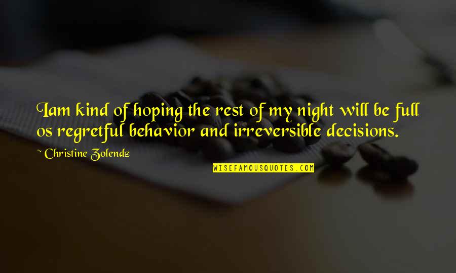 Sinthendriks Quotes By Christine Zolendz: Iam kind of hoping the rest of my Sinthendriks Quotes By Christine Zolendz: Iam kind of hoping the rest of my