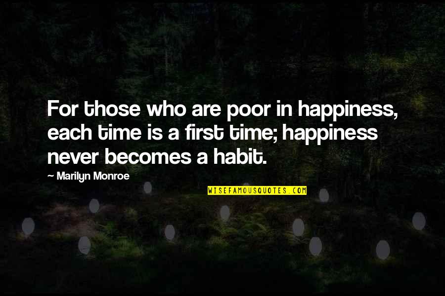 Sinz Gallery Quotes By Marilyn Monroe: For those who are poor in happiness, each