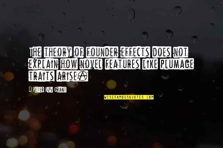 Siomara Jaramillo Quotes By Peter R. Grant: The theory of founder effects does not explain Siomara Jaramillo Quotes By Peter R. Grant: The theory of founder effects does not explain