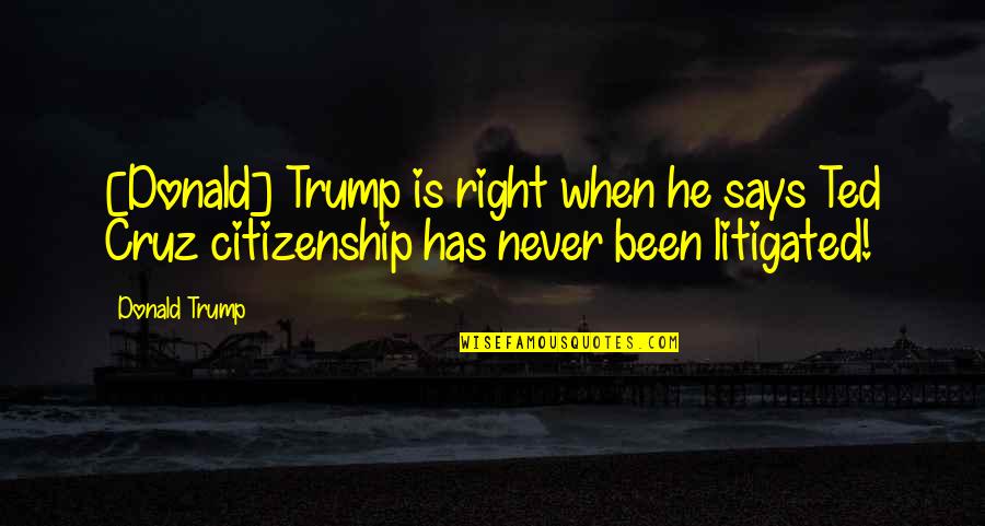 Sip Tea Quotes By Donald Trump: [Donald] Trump is right when he says Ted