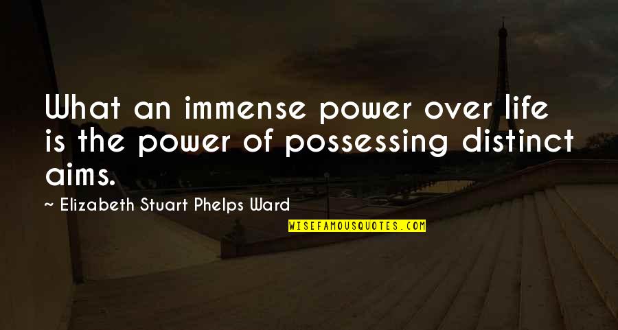 Siparia Quotes By Elizabeth Stuart Phelps Ward: What an immense power over life is the