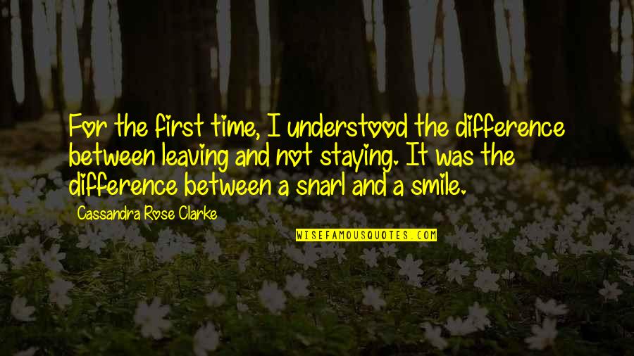 Sipario Teatro Quotes By Cassandra Rose Clarke: For the first time, I understood the difference