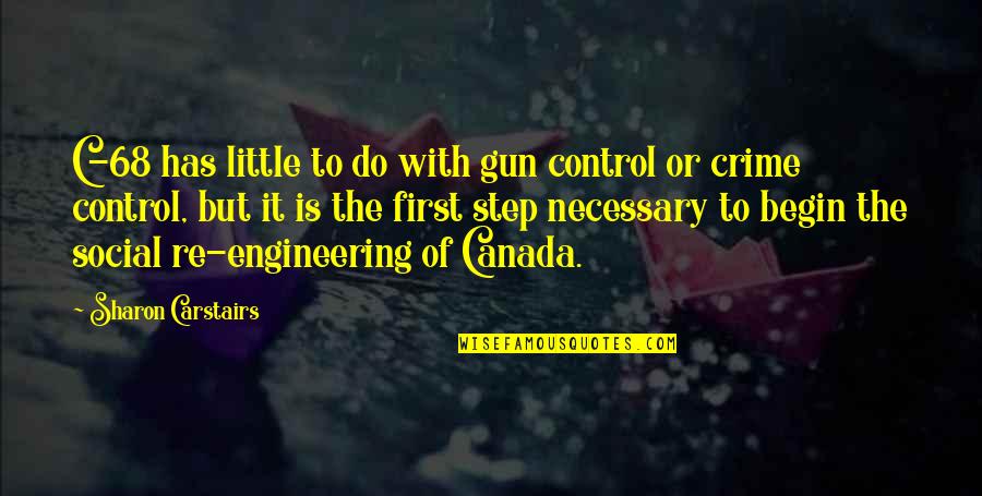 Sipping Wine Quotes By Sharon Carstairs: C-68 has little to do with gun control