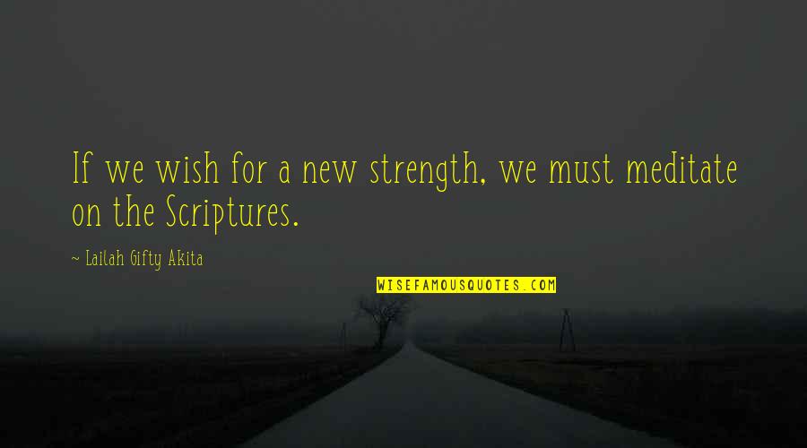 Sir Buzz Killington Quotes By Lailah Gifty Akita: If we wish for a new strength, we Sir Buzz Killington Quotes By Lailah Gifty Akita: If we wish for a new strength, we