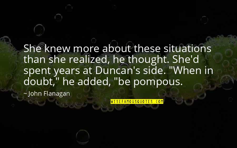 Sir David Livingstone Quotes By John Flanagan: She knew more about these situations than she