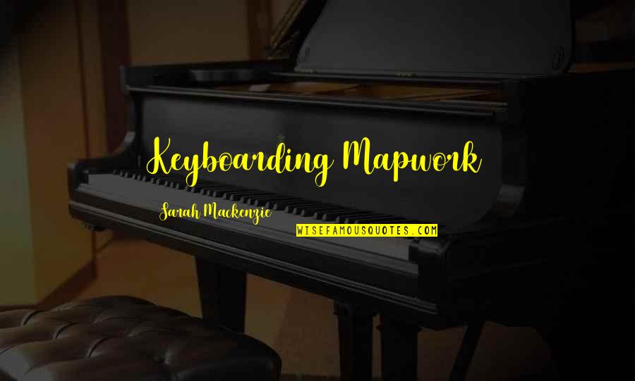 Sir Ly Angolul Quotes By Sarah Mackenzie: Keyboarding Mapwork