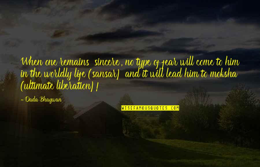 Sirabellas Vegan Quotes By Dada Bhagwan: When one remains 'sincere', no type of fear Sirabellas Vegan Quotes By Dada Bhagwan: When one remains 'sincere', no type of fear