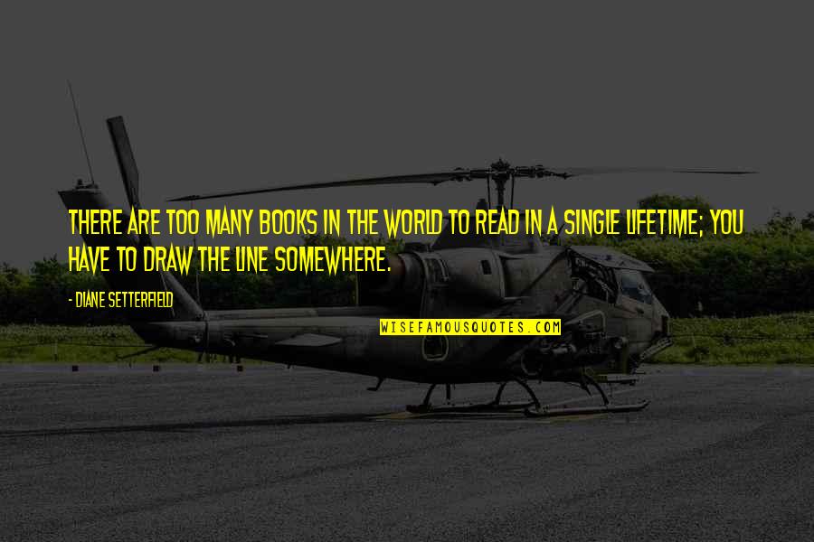 Siranush Sahakyan Quotes By Diane Setterfield: There are too many books in the world