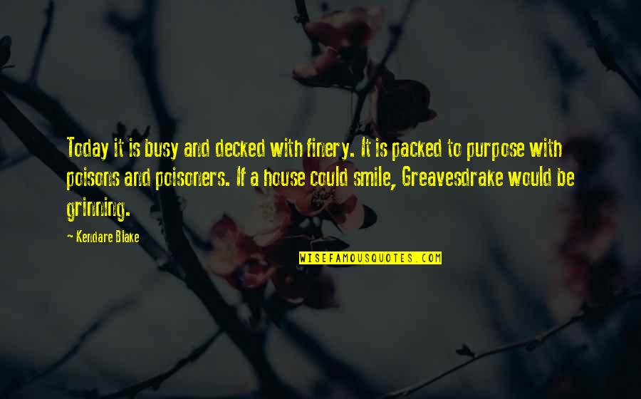 Sireesha And Soujanya Quotes By Kendare Blake: Today it is busy and decked with finery.