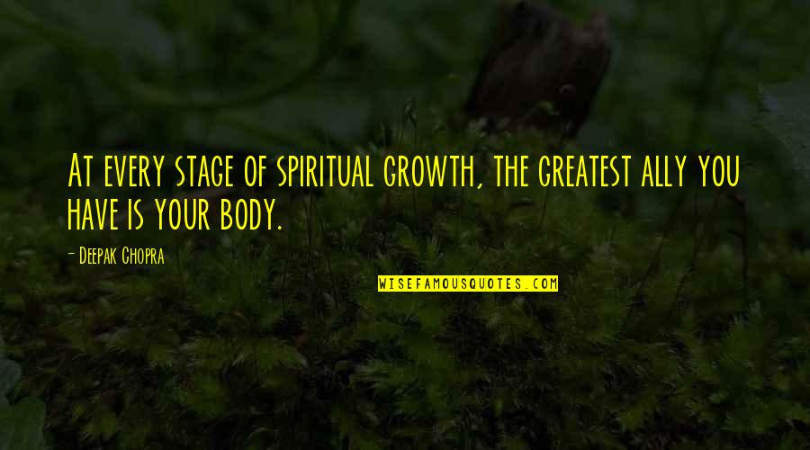 Sirenas Reales Quotes By Deepak Chopra: At every stage of spiritual growth, the greatest