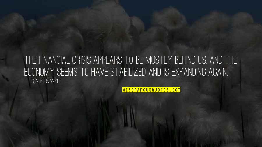 Sirichai Statistics Quotes By Ben Bernanke: The financial crisis appears to be mostly behind Sirichai Statistics Quotes By Ben Bernanke: The financial crisis appears to be mostly behind