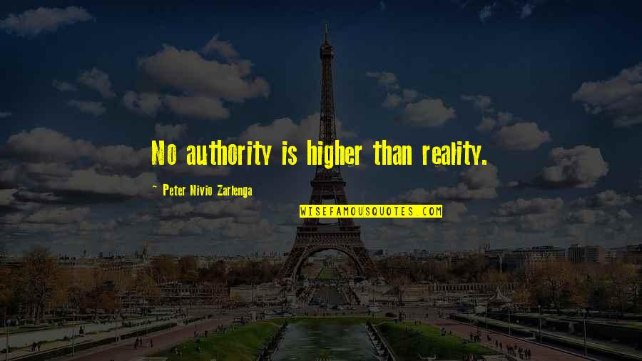 Sirichai Statistics Quotes By Peter Nivio Zarlenga: No authority is higher than reality.