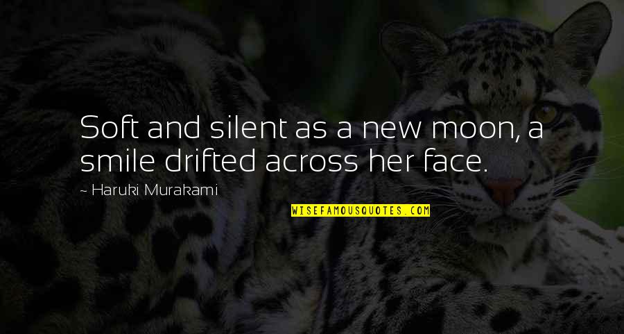 Sirsasana B Quotes By Haruki Murakami: Soft and silent as a new moon, a Sirsasana B Quotes By Haruki Murakami: Soft and silent as a new moon, a