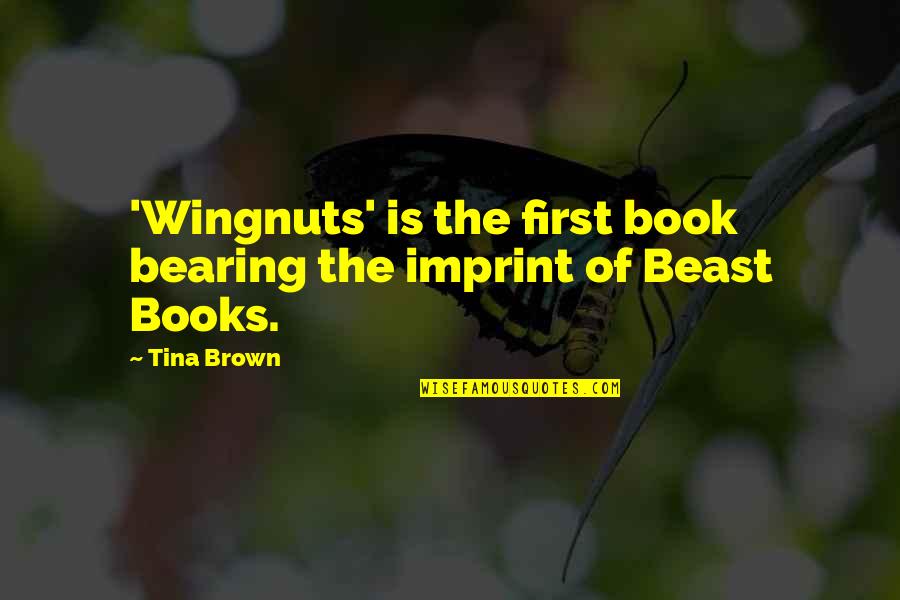 Sirva Shoulder Quotes By Tina Brown: 'Wingnuts' is the first book bearing the imprint