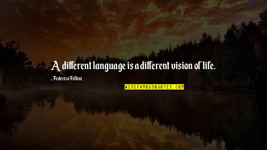 Sisifo Wikipedia Quotes By Federico Fellini: A different language is a different vision of
