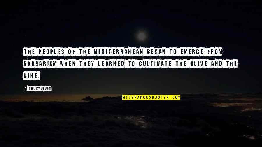 Sislil Quotes By Thucydides: The peoples of the Mediterranean began to emerge Sislil Quotes By Thucydides: The peoples of the Mediterranean began to emerge