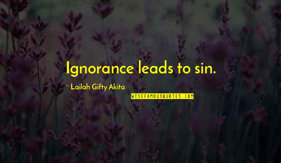 Sister Bernice Jenkins Quotes By Lailah Gifty Akita: Ignorance leads to sin.