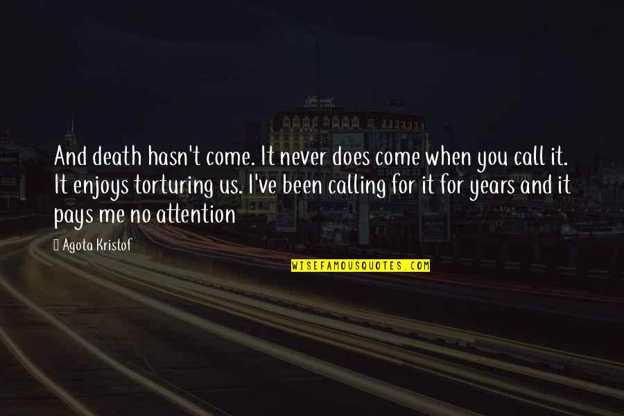 Sister Picture Frames With Quotes By Agota Kristof: And death hasn't come. It never does come Sister Picture Frames With Quotes By Agota Kristof: And death hasn't come. It never does come