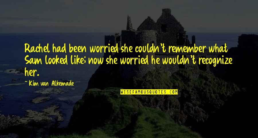 Sister What Quotes By Kim Van Alkemade: Rachel had been worried she couldn't remember what