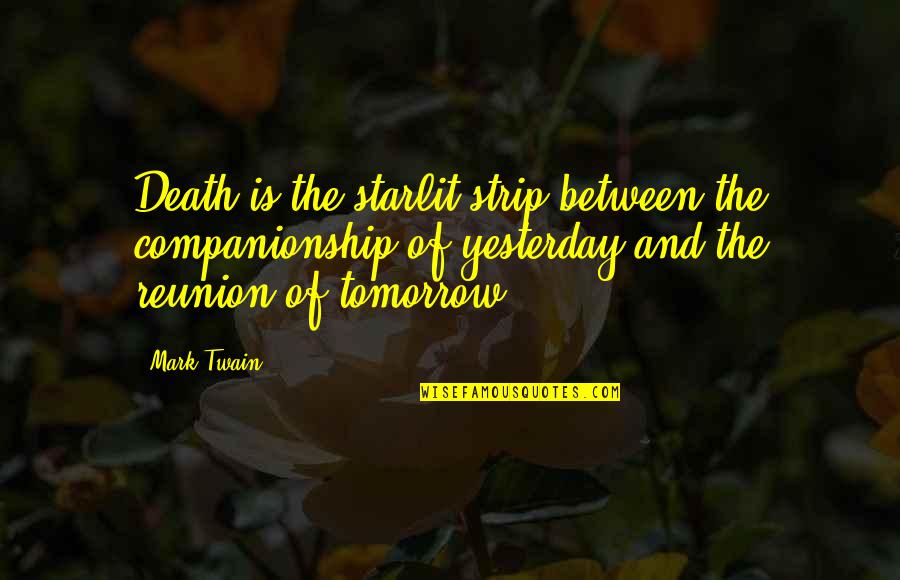 Sisters By Raina Telgemeier Quotes By Mark Twain: Death is the starlit strip between the companionship Sisters By Raina Telgemeier Quotes By Mark Twain: Death is the starlit strip between the companionship