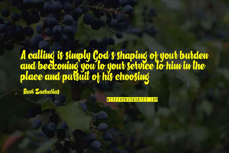 Sisters By Raina Telgemeier Quotes By Ravi Zacharias: A calling is simply God's shaping of your Sisters By Raina Telgemeier Quotes By Ravi Zacharias: A calling is simply God's shaping of your