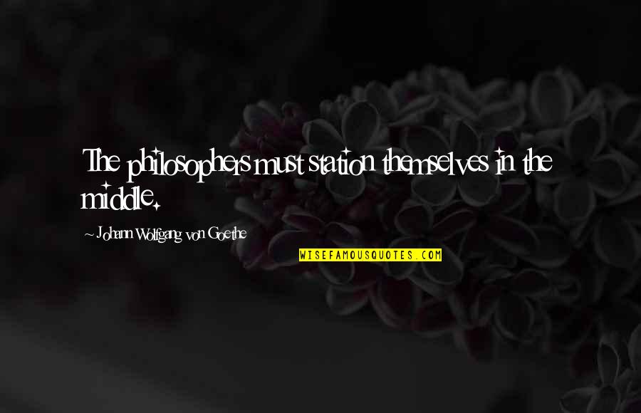 Sisters Day Short Quotes By Johann Wolfgang Von Goethe: The philosophers must station themselves in the middle. Sisters Day Short Quotes By Johann Wolfgang Von Goethe: The philosophers must station themselves in the middle.