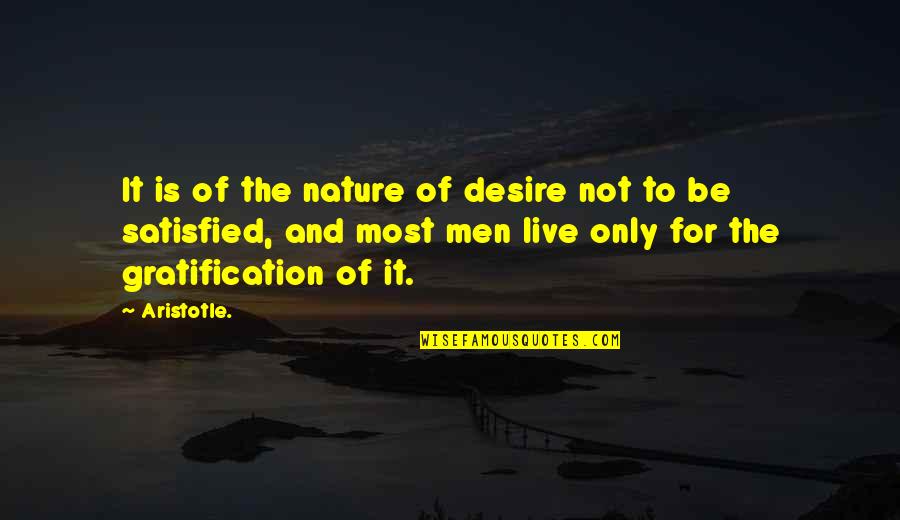 Sisyphus's Quotes By Aristotle.: It is of the nature of desire not