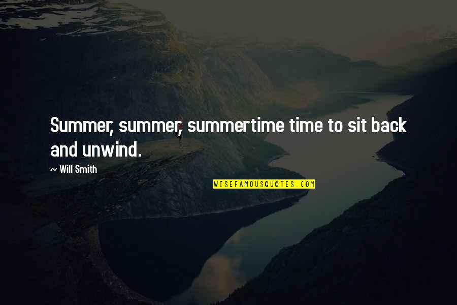 Sit Back Quotes By Will Smith: Summer, summer, summertime time to sit back and