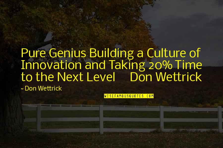 Sitangkas Quotes By Don Wettrick: Pure Genius Building a Culture of Innovation and Sitangkas Quotes By Don Wettrick: Pure Genius Building a Culture of Innovation and