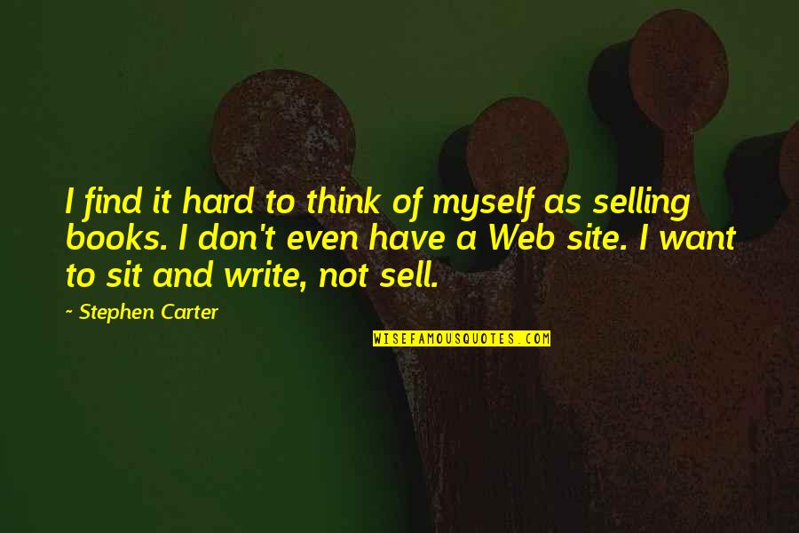 Site Quotes By Stephen Carter: I find it hard to think of myself Site Quotes By Stephen Carter: I find it hard to think of myself
