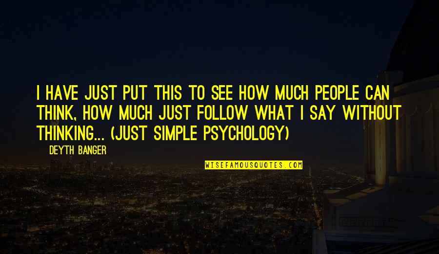 Sitesh Angry Quotes By Deyth Banger: I have just put this to see how Sitesh Angry Quotes By Deyth Banger: I have just put this to see how